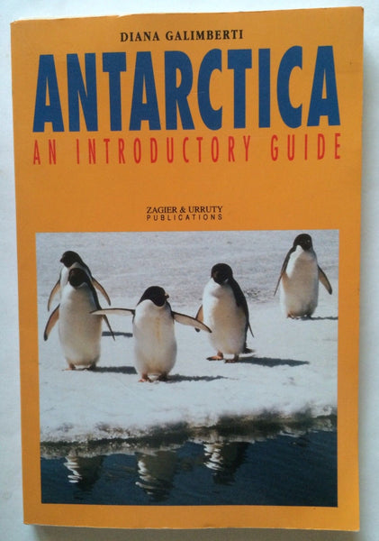 Antarctica An Introductory Guide Book By Diana Galimberti - Like New