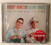 Bobby Bones & The Raging Idiots The Critics Give It 5 Stars Bonus Tracks CD NEW